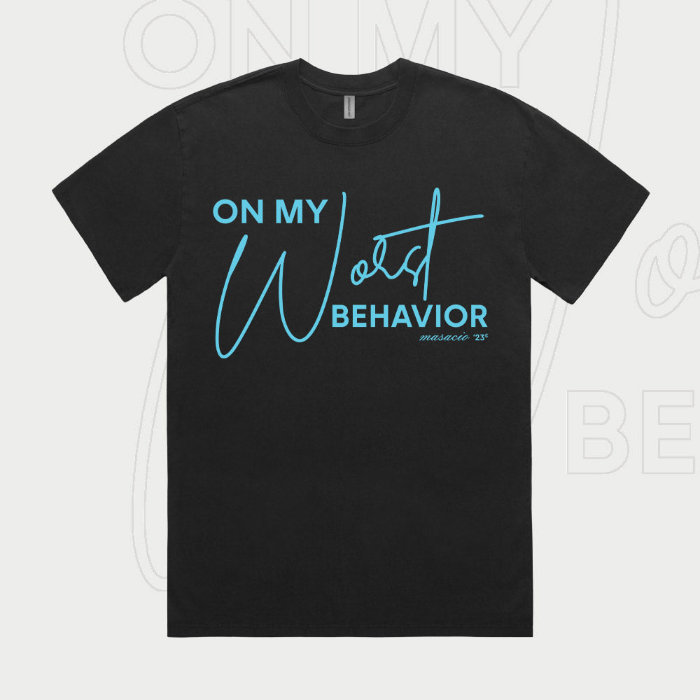 On my worst behavior - T-Shirt